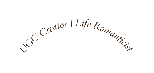 UGC Creator Life Romanticist